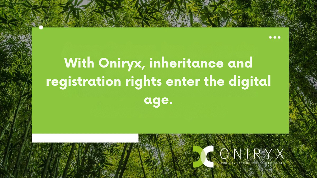With Oniryx, inheritance and registration rights enter the digital age.